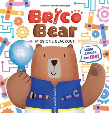 Missione blackout! Brico Bear. Vol. 1 - Elisa Nanni, Domenico Misciagna - Libro Becco Giallo 2021 | Libraccio.it