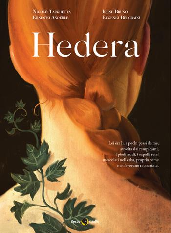 Hedera - Nicolò Targhetta, Ernesto Anderle, Irene Bruno - Libro Becco Giallo 2021 | Libraccio.it