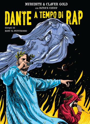 Dante a tempo di rap - Murubutu, Claver Gold, Patrick Cherif - Libro Becco Giallo 2021 | Libraccio.it