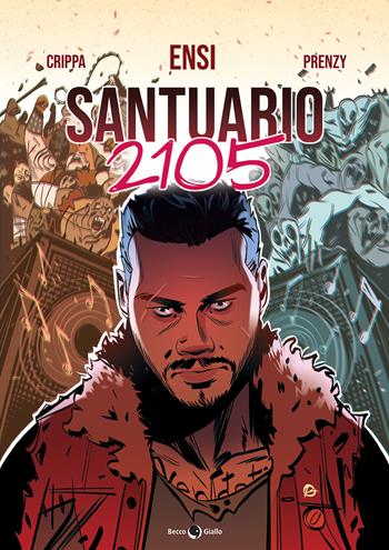 Santuario 2105 - Ensi, Prenzy, Alex Crippa - Libro Becco Giallo 2021 | Libraccio.it