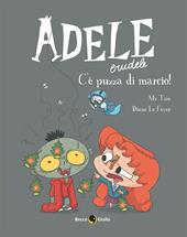 Adele crudele. Vol. 12: C'è puzza di marcio!