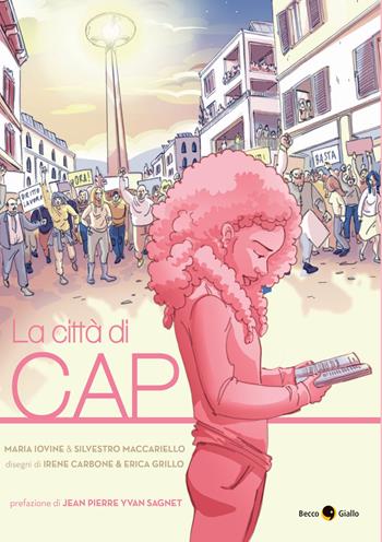 La città di Cap - Maria Iovine, Silvestro Maccariello - Libro Becco Giallo 2022, Quartieri | Libraccio.it