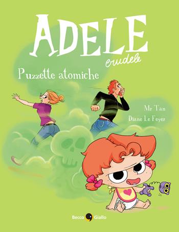 Adele crudele. Vol. 14: Puzzette atomiche - Mr Tan - Libro Becco Giallo 2023 | Libraccio.it