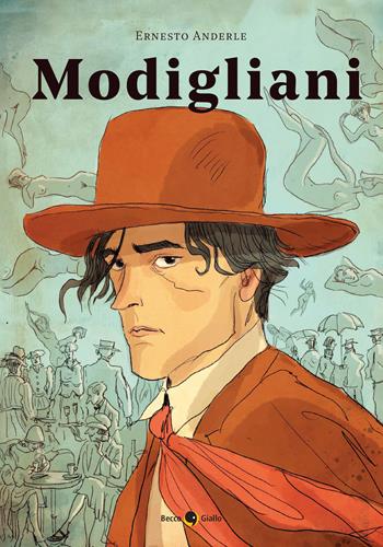 Modigliani - Ernesto Anderle - Libro Becco Giallo 2023, Biografie | Libraccio.it
