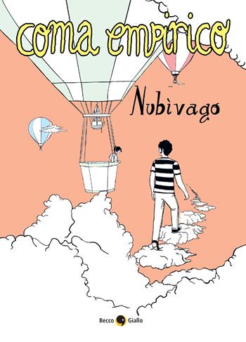 Coma empirico. Nubivago - Gabriele Villani - Libro Becco Giallo 2023 | Libraccio.it