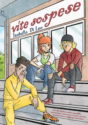 Vite sospese - Isabella Di Leo - Libro Becco Giallo 2024 | Libraccio.it