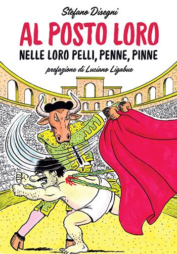 Al posto loro. Nelle loro pelli, penne, pinne - Stefano Disegni - Libro Becco Giallo 2024 | Libraccio.it