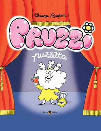 Pruzzi puzzetta - Chiara Baglioni - Libro Becco Giallo 2025 | Libraccio.it