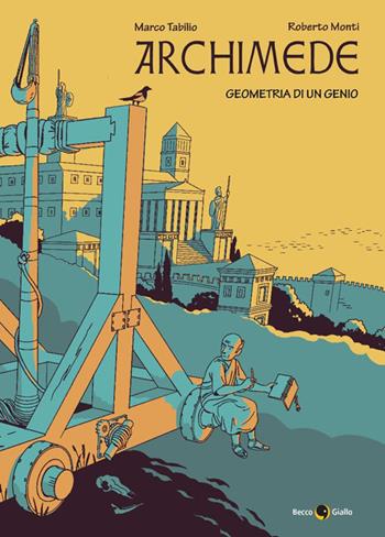 Archimede - Marco Tabilio - Libro Becco Giallo 2025, Biografie | Libraccio.it