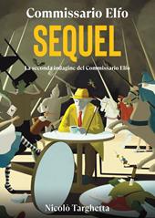 Sequel. Commissario Elfo