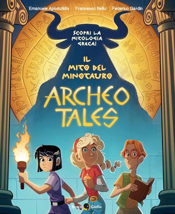 Il mito del minotauro. Archeo tales. Vol. 1 - Emanuele Apostolidis, Francesco Bellu, Federico Gardin - Libro Becco Giallo 2025 | Libraccio.it
