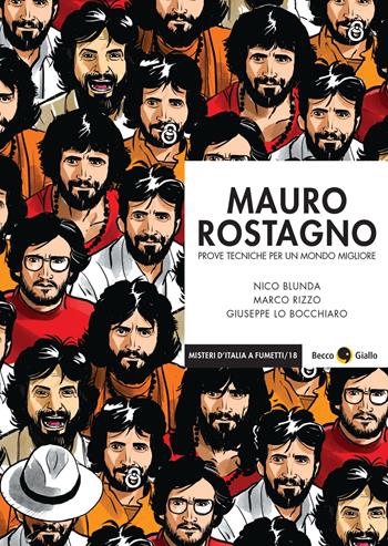 Mauro Rostagno. Prove tecniche per un mondo migliore. Nuova ediz. - Nicolò Blunda, Marco Rizzo, Giuseppe Lo Bocchiaro - Libro Becco Giallo 2025, Misteri d'Italia a fumetti | Libraccio.it