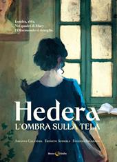 L'ombra sulla tela. Hedera. Vol. 2