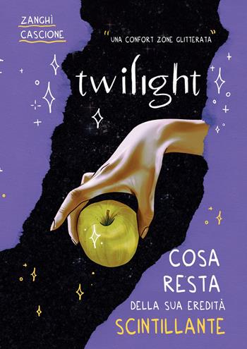 Twilight. Cosa resta della sua eredità scintillante - Licia Cascione, Paola Zanghì - Libro Becco Giallo 2025 | Libraccio.it