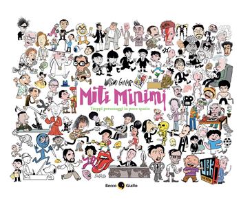 Miti minimi. Troppi personaggi in poco spazio - Massimo Giacon - Libro Becco Giallo 2026 | Libraccio.it