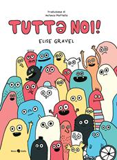 Tutt? noi!