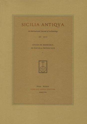 Studi in memoria di Nicola Bonacasa  - Libro Fabrizio Serra Editore 2018, Sicilia Antiqua | Libraccio.it