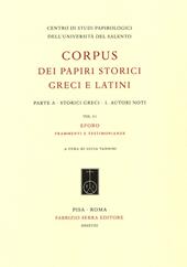 Corpus dei papiri storici greci e latini. Parte A. Storici greci. Vol. 1\3.1: Autori noti. Eforo. frammenti e testimonianze.