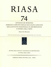 RIASA. Rivista dell'Istituto nazionale d'archeologia e storia dell'arte. Vol. 74: Antonio de Romanis. Disegni e appunti nelle raccolte Lanciani dell'Istituto Nazionale di Archeologia e Storia dell'Arte.