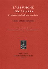 L' allusione necessaria. Ricerche intertestuali sulla poesia greca e latina