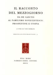 Il racconto del Mezzogiorno. Da De Sanctis al familismo novecentesco: prospettive e utopia