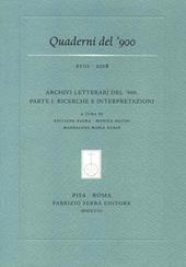 Quaderni del '900 (2018). Vol. 18: Archivi letterari del ?900. Parte I: ricerche e interpretazioni.