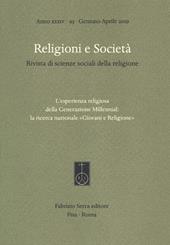 Religioni e società. Rivista di scienze sociali della religione (2019). Vol. 93: esperienza religiosa della generazione Millennial: la ricerca nazionale «Giovani e Religione» (Gennaio-Aprile), L'.