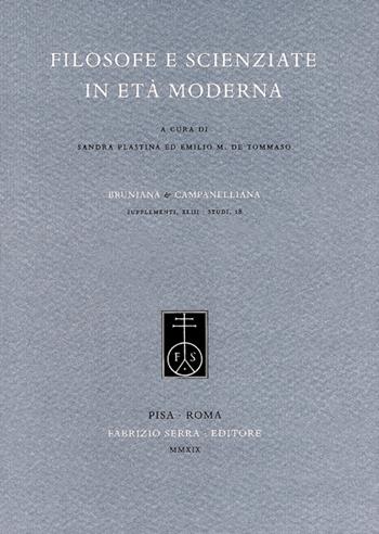 Filosofe e scienziate in età moderna. Ediz. italiana e inglese  - Libro Fabrizio Serra Editore 2019, Supplementi di Bruniana & Campanelliana | Libraccio.it
