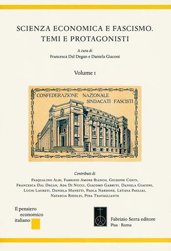Scienza economica e fascismo. Temi e protagonisti  - Libro Fabrizio Serra Editore 2020, Il pensiero economico italiano | Libraccio.it
