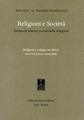Religioni e società. Rivista di scienze sociali della religione (2019). Vol. 95: Religioni e sviluppo in Africa: verso un futuro sostenibile.