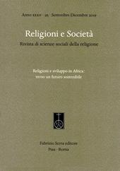 Religioni e società. Rivista di scienze sociali della religione (2019). Vol. 95: Religioni e sviluppo in Africa: verso un futuro sostenibile.