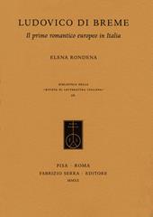 Ludovico Di Breme. Il primo romantico europeo in Italia