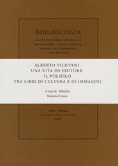 Alberto Vigevani: una vita da editore. Il Polifilo tra libri di cultura e immagini. Atti del Seminario di Apice, Università degli Studi di Milano (30 ottobre 2018)