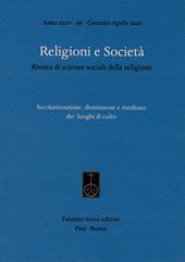 Religioni e società. Rivista di scienze sociali della religione (2020). Vol. 96: Secolarizzazione, dismissione e riutilizzo dei luoghi di culto.