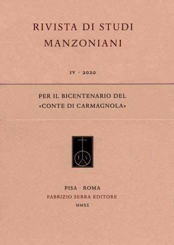 Per il bicentenario del «Conte di Carmagnola»  - Libro Fabrizio Serra Editore 2020 | Libraccio.it