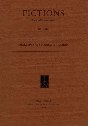 Shakespeare's narrative modes  - Libro Fabrizio Serra Editore 2020, Fictions | Libraccio.it