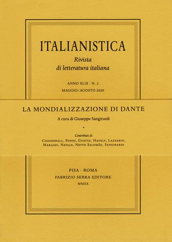 La mondializzazione di Dante. Ediz. italiana, inglese e francese  - Libro Fabrizio Serra Editore 2020, Fascicoli monografici di «Italianistica» | Libraccio.it