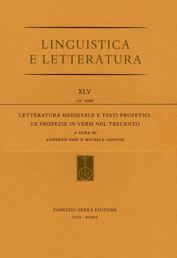 Letteratura medievale e testi profetici. Le profezie in versi nel Trecento  - Libro Fabrizio Serra Editore 2021, Linguistica e letteratura | Libraccio.it