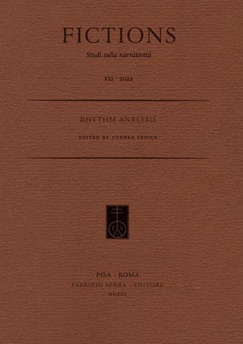 Rhythm analysis  - Libro Fabrizio Serra Editore 2022, Fascicoli monografici di «Fictions. Studi sulla narratività» | Libraccio.it