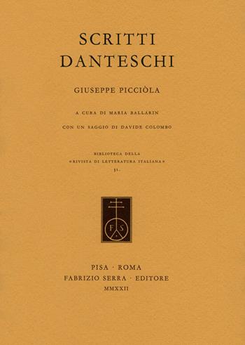 Scritti danteschi - Giuseppe Picciòla - Libro Fabrizio Serra Editore 2022, Biblioteca di «Rivista di letteratura italiana» | Libraccio.it