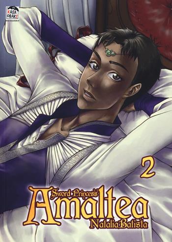 Sword princess Amaltea. Vol. 2 - Natalia Batista - Libro Kasaobake 2020 | Libraccio.it