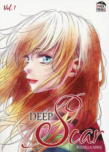 Deep scar. Vol. 1 - Rossella Sergi - Libro Kasaobake 2020 | Libraccio.it
