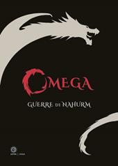 Alpha & Omega. Creature dell'oblio. Le guerre di Nahurm