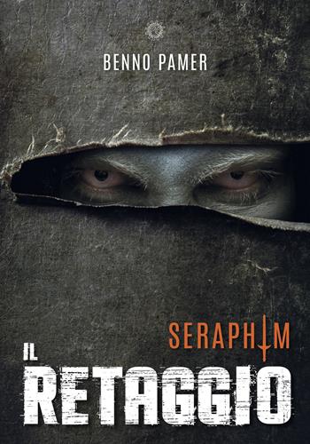 Il retaggio. Seraphim - Benno Pamer - Libro Astro Edizioni 2020 | Libraccio.it