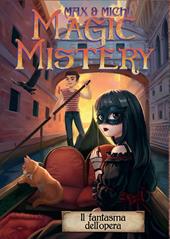 Magic mistery. Il fantasma dell'opera