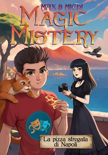 La pizza stregata di Napoli. Max & Michi. Magic mistery - Massimiliano Peronti, Michela Cavaliere - Libro Astro Edizioni 2025, Librogame | Libraccio.it
