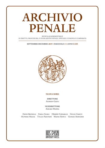 Archivio penale. Rivista quadrimestrale di diritto, procedura e legislazione penale, speciale, europea e comparata (2019). Vol. 3: Settembre-Dicembre  - Libro IUS Pisa University Press 2021 | Libraccio.it