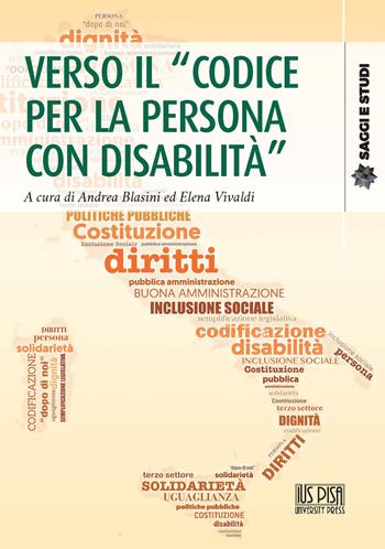Verso il «codice per la persona con disabilità» - Elena Vivaldi - Libro IUS Pisa University Press 2021, Saggi e Studi | Libraccio.it