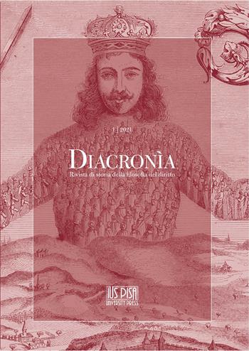 Diacronia. Rivista di storia della filosofia del diritto (2021). Vol. 1  - Libro IUS Pisa University Press 2022 | Libraccio.it