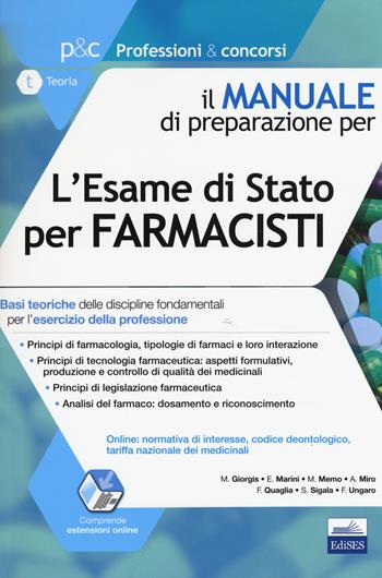 L'esame di Stato per farmacisti. Manuale di preparazione. Basi teoriche delle discipline fondamentali per l'esercizio della professione. - Maurizio Memo, Sandra Sigala, Agnese Miro - Libro Edises 2019, Professioni & concorsi | Libraccio.it